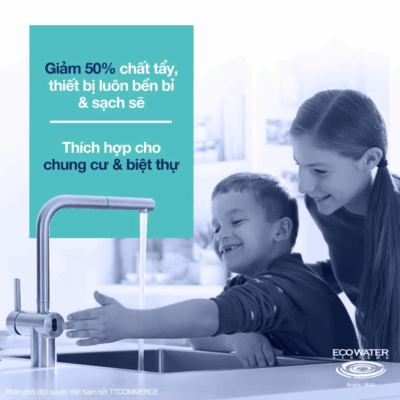 Lọc tổng EcoWater giúp giảm tình trạng ăn mòn, ố vàng